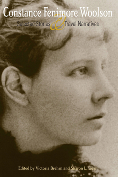 Hardcover Constance Fenimore Woolson: Selected Stories and Travel Narratives Book