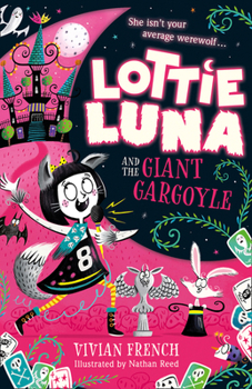 Paperback Lottie Luna and the Giant Gargoyle: Book 4 Book