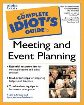 Paperback The Complete Idiot's Guide to Meeting and Event Planning Book