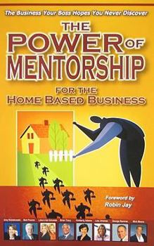 Paperback The Power of Mentorship for the Home-Based Business Book