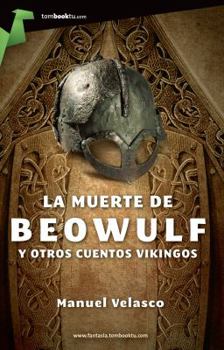 Paperback La Muerte de Beowulf y Otros Cuentos Vikingos [Spanish] Book