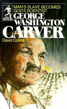 George Washington Carver: Man's Slave Becomes God's Scientist (Sower Series) (Sower Series) - Book  of the Sowers