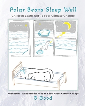 Polar Bears Sleep Well: Children Learn Not To Fear Climate Change