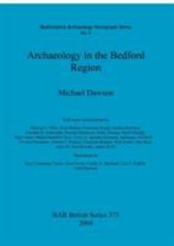 Paperback Archaeology in the Bedford Region Book