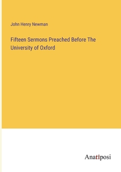 Paperback Fifteen Sermons Preached Before The University of Oxford Book