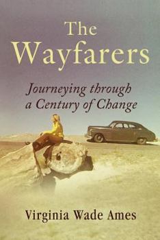 Paperback The Wayfarers: Journeying through a Century of Change Book