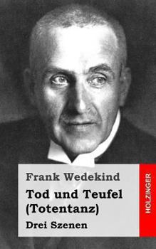 Paperback Tod und Teufel (Totentanz): Drei Szenen [German] Book