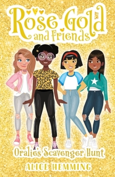 Oralie Sands Rose Gold and Friends - Book #4 of the Rose Gold and Friends