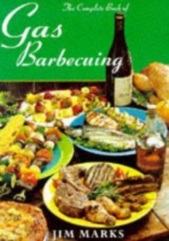 Paperback Complete Book of Gas Barbecuing Book