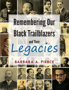 Paperback Remembering Our Black Trailblazers and Their Legacies Book