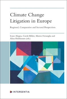 Paperback Climate Change Litigation in Europe: Regional, Comparative and Sectoral Perspectives Book