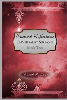 Pastoral Reflections: Universalist Sermons, Book 2