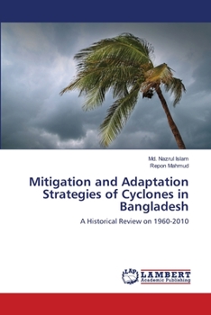 Paperback Mitigation and Adaptation Strategies of Cyclones in Bangladesh Book