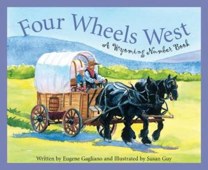 Hardcover Four Wheels West: A Wyoming Number Book