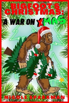 BIGFOOT'S Christmas: Fantasy (Bigfoot Tales)