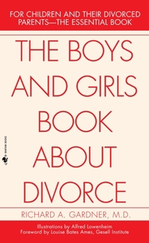 Mass Market Paperback The Boys and Girls Book about Divorce: For Children and Their Divorced Parents--The Essential Book