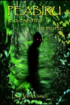 PEABIRU e o espírito da morte (Portuguese Edition)