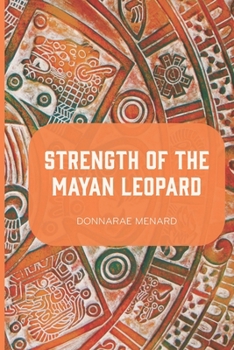 Paperback Strength of the Mayan Leopard Book