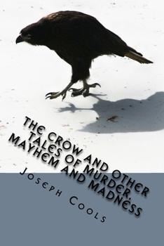 Paperback The Crow and other Tales of Murder, Mayhem and Madness Book