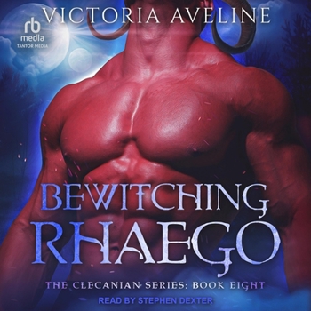 Bewitching Rhaego - Book #8 of the Clecanian