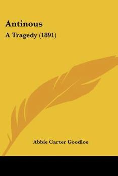 Paperback Antinous: A Tragedy (1891) Book