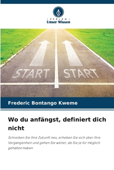 Wo du anfängst, definiert dich nicht (German Edition)