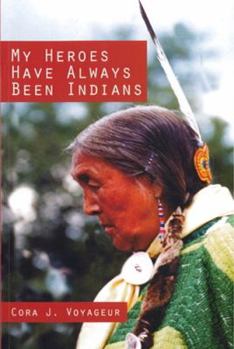 Paperback My Heroes Have Always Been Indians Book
