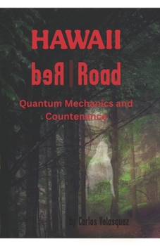 Paperback Hawaii Red Road: Quantum Mechanics and Countenance Book