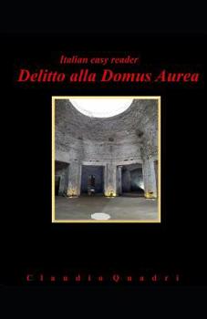 Paperback Italian easy reader Delitto alla Domus Aurea [Italian] Book