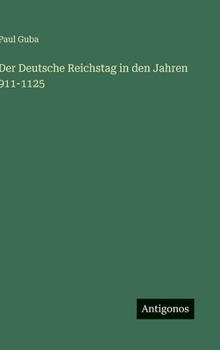 Der Deutsche Reichstag in den Jahren 911-1125 (German Edition)