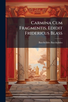 Paperback Carmina Cum Fragmentis. Edidit Fridericus Blass [Latin] Book