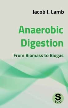 Hardcover Anaerobic Digestion: From Biomass to Biogas Book