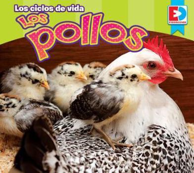 Los Ciclos de Vida: Los Pollos - Book  of the Eyediscover Spanish