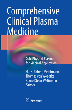 Paperback Comprehensive Clinical Plasma Medicine: Cold Physical Plasma for Medical Application Book