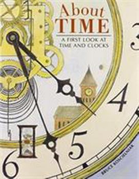 Hardcover About Time: A First Look at Time and Clocks Book