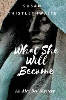 Hardcover What She Will Become Book