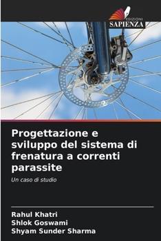 Paperback Progettazione e sviluppo del sistema di frenatura a correnti parassite [Italian] Book