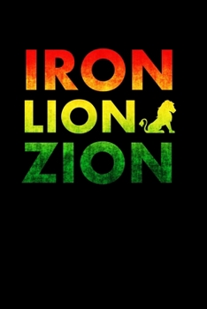 Iron Lion Zion: Rasta Jamaica Bold Reggae Journal Notebook Blank Lined Ruled 6x9 120 Pages