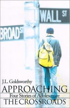 Paperback Approaching the Crossroads: Four Stories of Adolescence Book