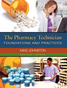 Paperback The Pharmacy Technician: Foundations and Practices [With CDROM] Book