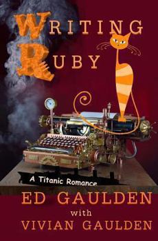 Paperback Writing Ruby: A Titanic Romance Book