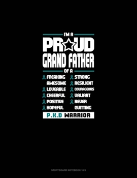 Paperback I'm A Proud Grand Father Of A Freaking Awesome, Loveable, Cheerful, Positive, Hopeful, Strong, Resilient, Courageous, Valiant, Never-Quitting PKD Warr Book