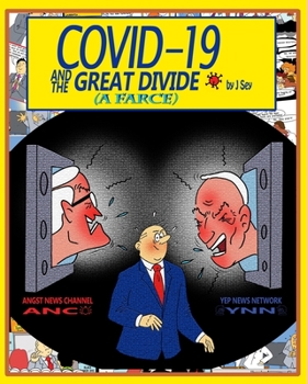 Paperback Covid-19 and the Great Divide: A Farce Book