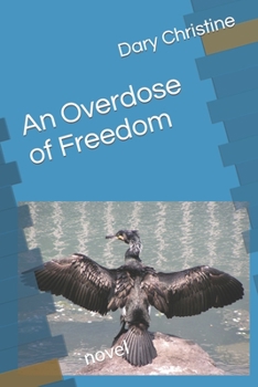 Paperback An Overdose of Freedom: novel Book