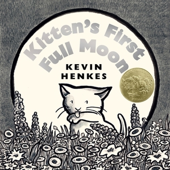 Kitten's First Full Moon: A Caldecott Award Winner