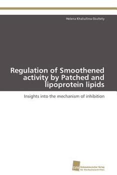 Paperback Regulation of Smoothened activity by Patched and lipoprotein lipids Book