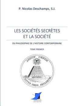 Paperback Les sociétés secrètes et la société -Tome Premier [French] Book