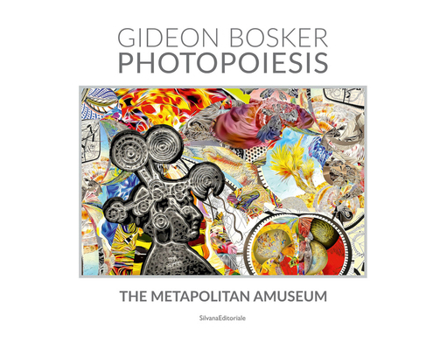 Gideon Bosker: Photopoesis