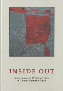 Hardcover Inside Out: Modernism and Postmodernism in Chinese Literary Culture Book