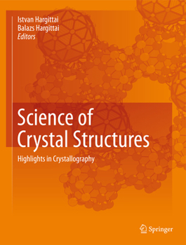 Science of Crystal Structures: Highlights in Crystallography